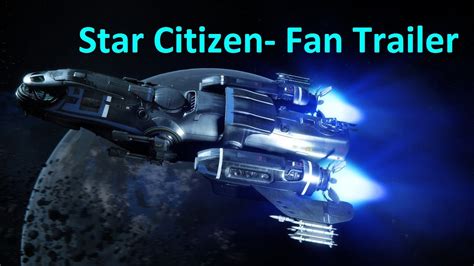 Star Citizen Fan Made Trailer Youtube