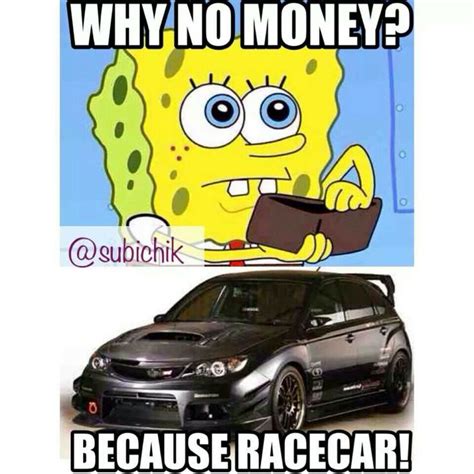 Look at that new car meme. Why no money? Because racecar! Come visit us at https ...