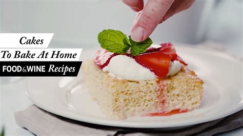 5 Delicious Cakes To Make This Weekend Food And Wine Recipes Youtube