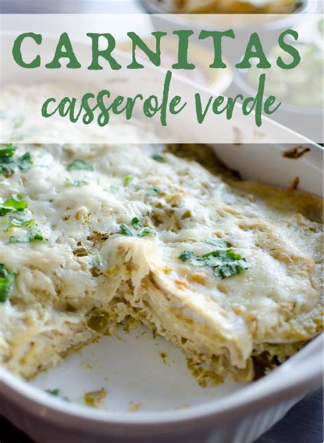 The recipe requires only 5 minutes to. Carnitas Casserole Verde is made with shredded pork, cream ...