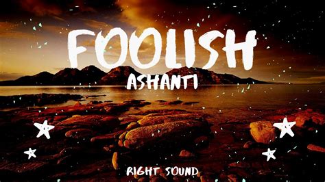 Ashanti Foolish Lyrics Youtube