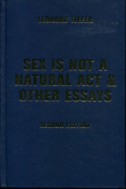 Sex Is Not A Natural Act And Other Essays 9780813341842 Ebay