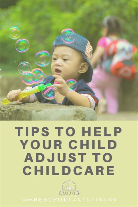Tips To Help Your Child Adjust To Childcare Restful Parenting