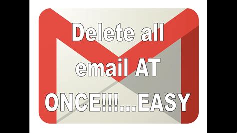 Delete All Mail In Gmail At Oncethe Easy Way Youtube