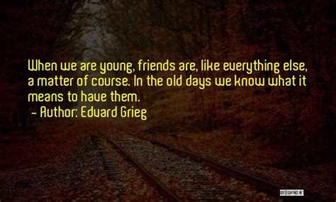 Top 10 Quotes And Sayings About Grieg