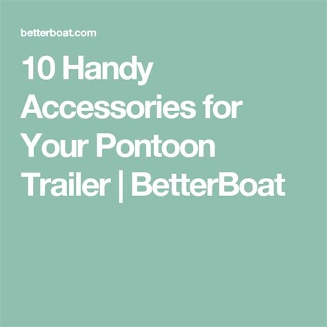 10 Handy Accessories For Your Pontoon Trailer Betterboat Pontoon
