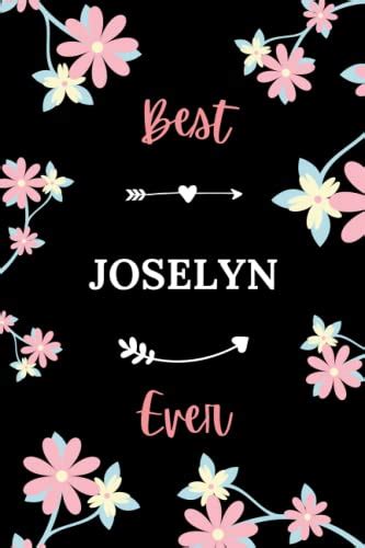 Best Joselyn Ever Pretty Notebook Joselyn Women 6x9 Lined Pages