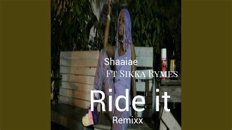 Ride It Remix Feat Sikka Rymes Youtube