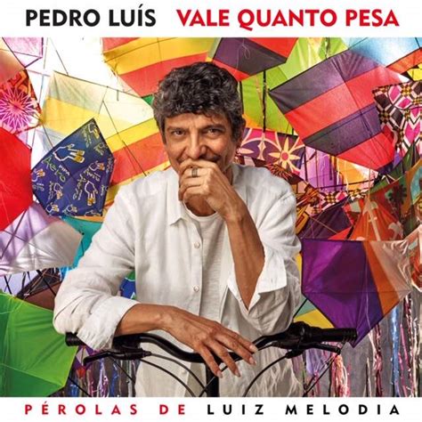 Maybe you would like to learn more about one of these? Pedro Luís lança o álbum "Vale Quanto Pesa - Pérolas de ...