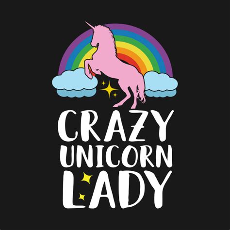 Crazy Unicorn Lady Unicorn Lover T Shirt Teepublic