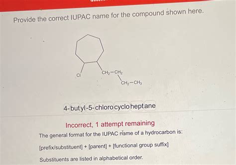 Solved Provide The Correct Iupac Name For The Compound Shown Here Ci