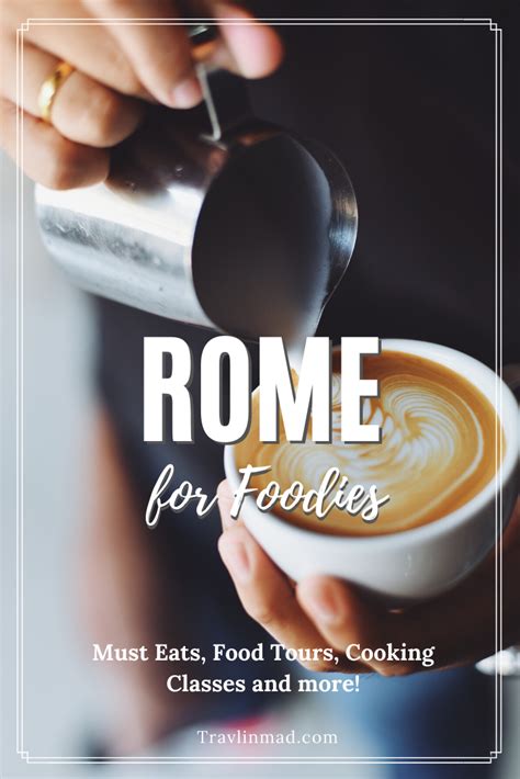 Foodie Guide To Rome Food Tours Local Dishes And Street Food