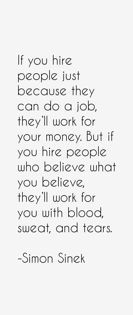 Simon Sinek quote, inspiration, workplace, motivation, employee