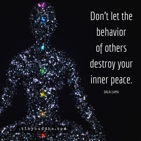 Dont Let Someone Elses Behavior Destroy Your Inner Peace Tiny Buddha