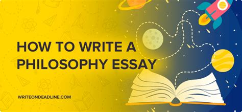 How To Write A Philosophy Essay Tips And Tricks Write On Deadline