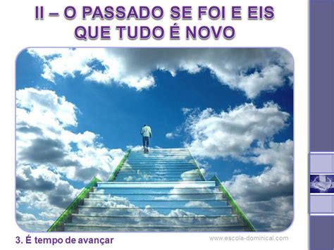 Eis Que é Chegado Um Novo Tempo