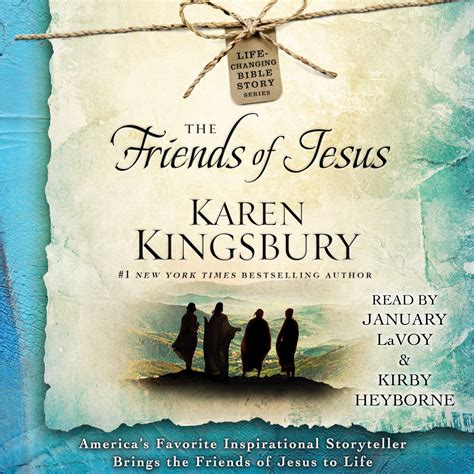 The Friends Of Jesus Audiobook By Karen Kingsbury January Lavoy Kirby
