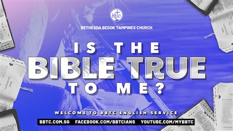 Is The Bible True To Me Bethesda Bedok Tampines Church