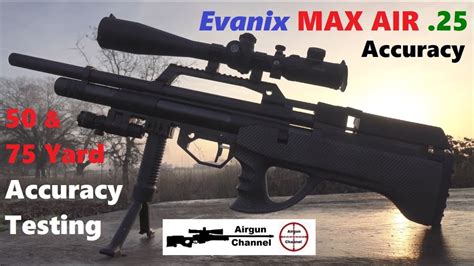 Evanix Max Air 25 Cal Accuracy Testing 50 And 75 Yards Bullpup Air
