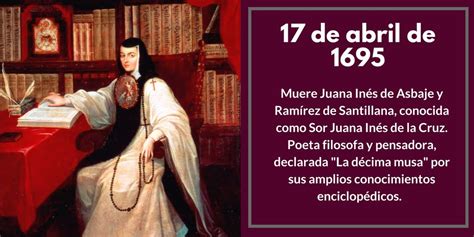 1695muere Juana Inés De Asbaje Y Ramírez De Santillana Conocida Como