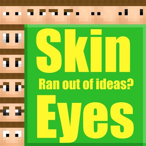 Skinning Tip Eyes Ran Out Of Ideas Minecraft Blog