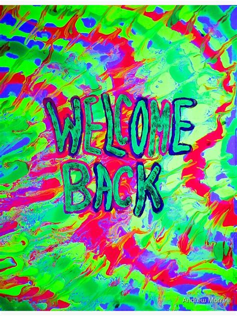 Welcome Back Pink And Green Painting Under Uv Light Poster By A