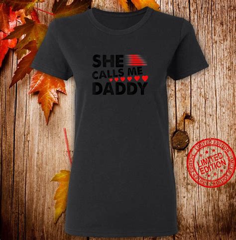 Ddlg Bdsms She Calls Me Daddy Naughty Kinky Shirt