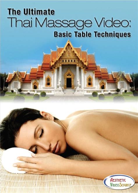 The Ultimate Thai Massage Video Basic Table Techniques Aesthetic Videosource