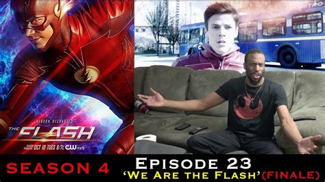 The Flash Season 4 Ep 23 We Are The Flash Season Finale Tv Review Youtube