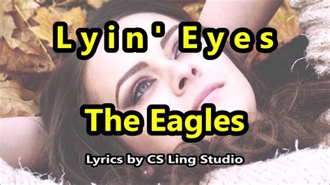 Lyin Eyes The Eagles Lyrics By Cs Ling Studio Youtube