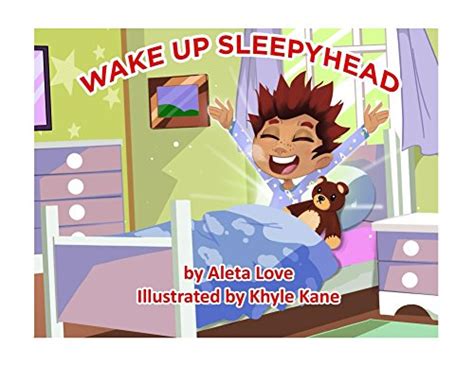 Wake Up Sleepyhead Ebook Love Aleta Kindle Store