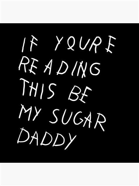 Be My Sugar Daddy Poster For Sale By Fullsendtv Redbubble