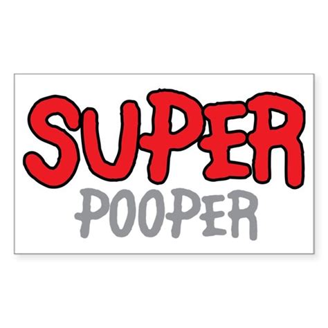 Super Pooper Sticker Rectangle By Carolinaswagger Cafepress