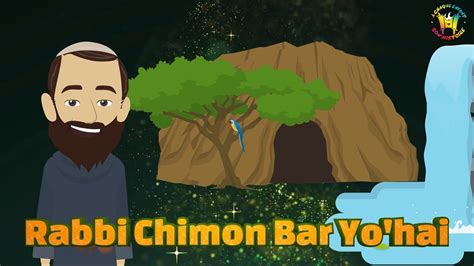 Histoire De Rabbi Chimon Bar Yohai Youtube