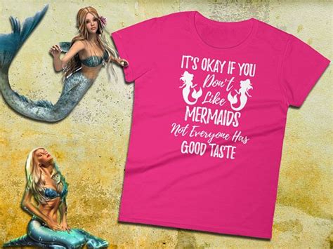 Funny Mermaid Tee Its Okay If You Dont Like Etsy Mermaid Humor