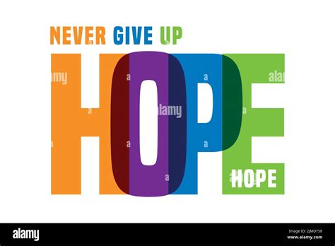 Never Give Up Hope Colorful Typography Isolated On White Background