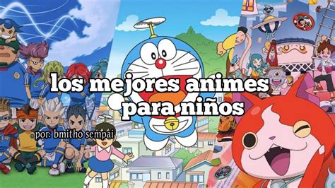 Lo Mejor Del Animes Para Niños Anime Animeparaniños Youtube