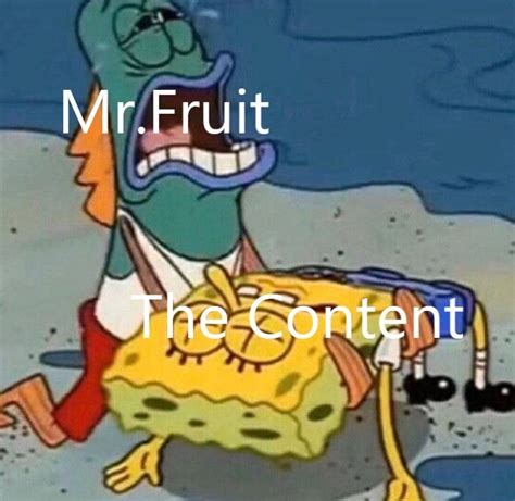 When Mr Fruit Finds The Content But Cant Post It Because Youtube Dies
