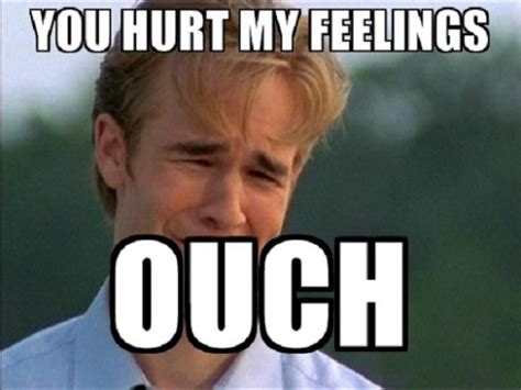 30 Hurt Feelings Memes To Trigger The Emotions Sheideas