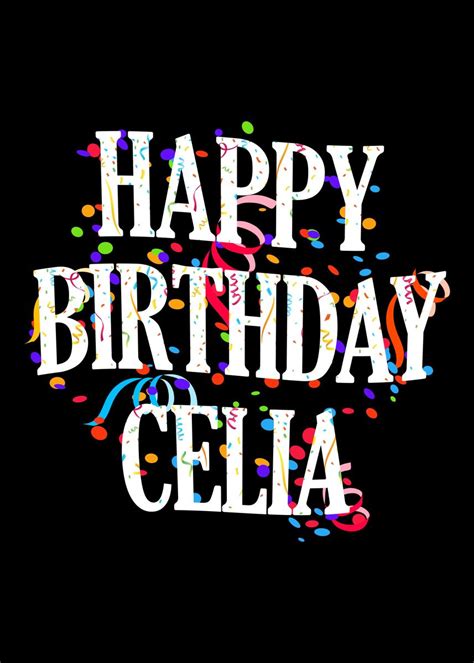 Happy Birthday Celia Poster Picture Metal Print Paint By