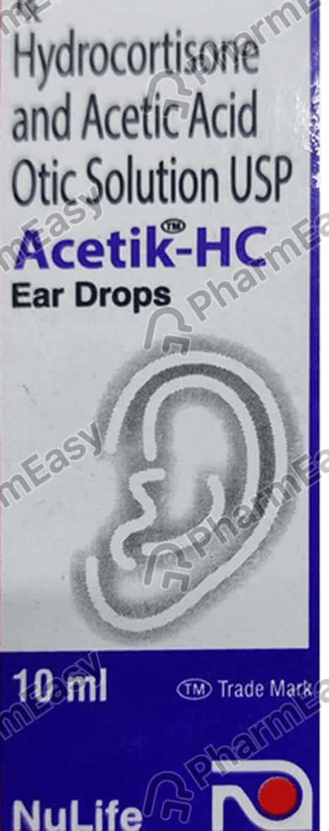 Buy Acetik Hc Ear Drops 10ml Online At Flat 15 Off Pharmeasy