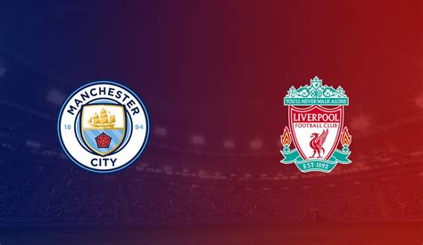 Manchester City Vs Liverpool Livescore From Community