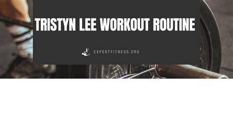 Tristyn Lee Workout Routine Expert Fitness