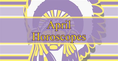 April Horoscopes The Indian Leader