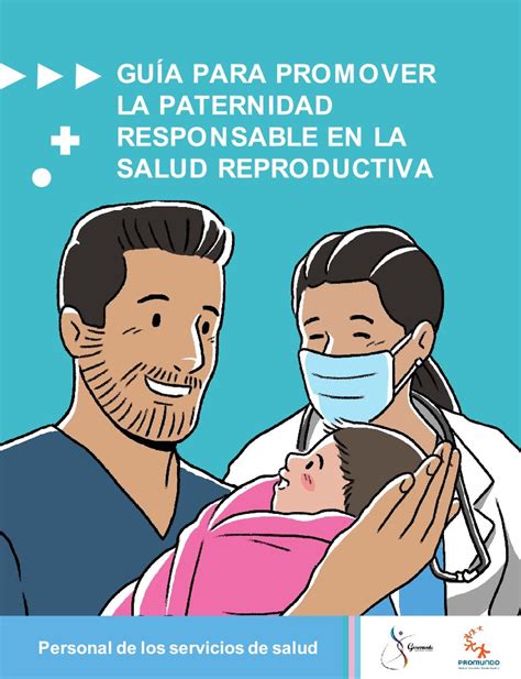 Guía Para Promover La Paternidad Responsable En La Salud Reproductiva Xiomara Campos