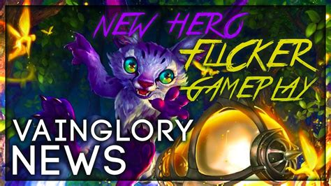 Vainglory 🔸 New Vainglory Hero Flicker Gameplay 👀 🔸 Vainglory News