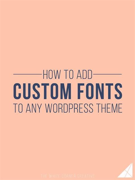 How To Add Custom Fonts To Any Wordpress Theme Melissa Carter Design