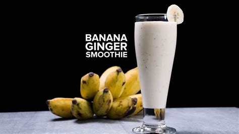 Banana Ginger Smoothie Youtube
