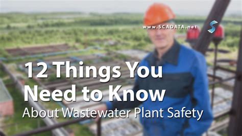 12 Things You Should Know About Wastewater Plant Safety Scadata