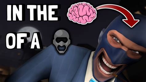 Tf2 In The Mind Of A Spy 1 Spy Tips Youtube